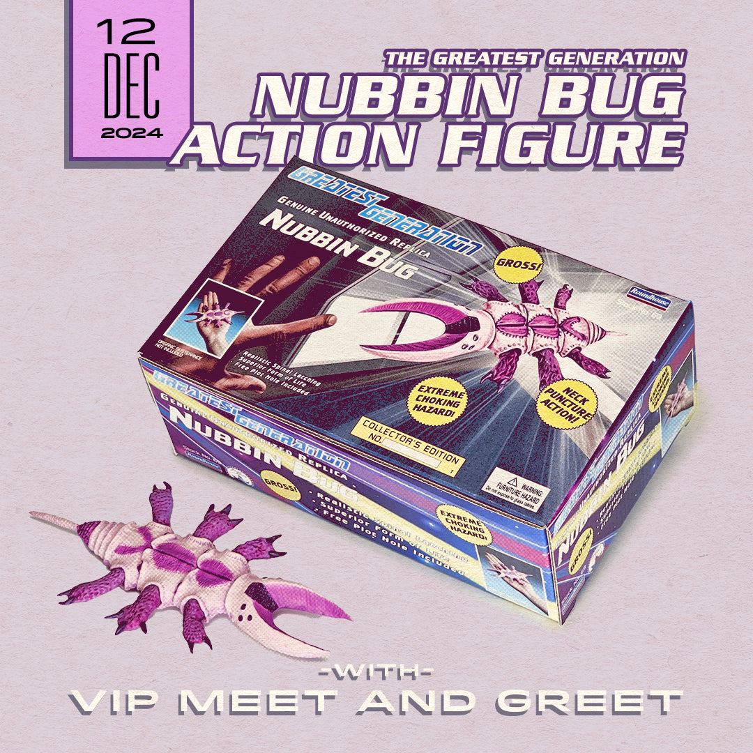 The Greatest Generation: Nubbin Bug Action Figure with Meet & Greet Session 1